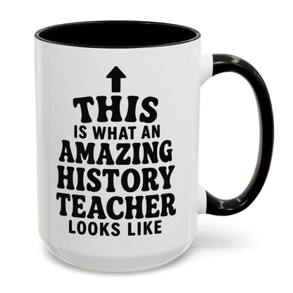 This Is What An Amazing History Teacher Looks Like Mug