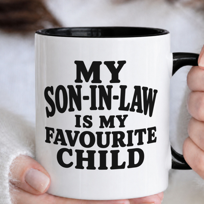 My Son In Law Is My Favourite Child Funny Mug