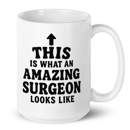 This Is What An Amazing Surgeon Looks Like Mug