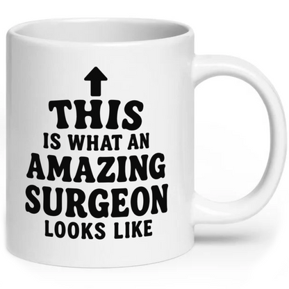 This Is What An Amazing Surgeon Looks Like Mug