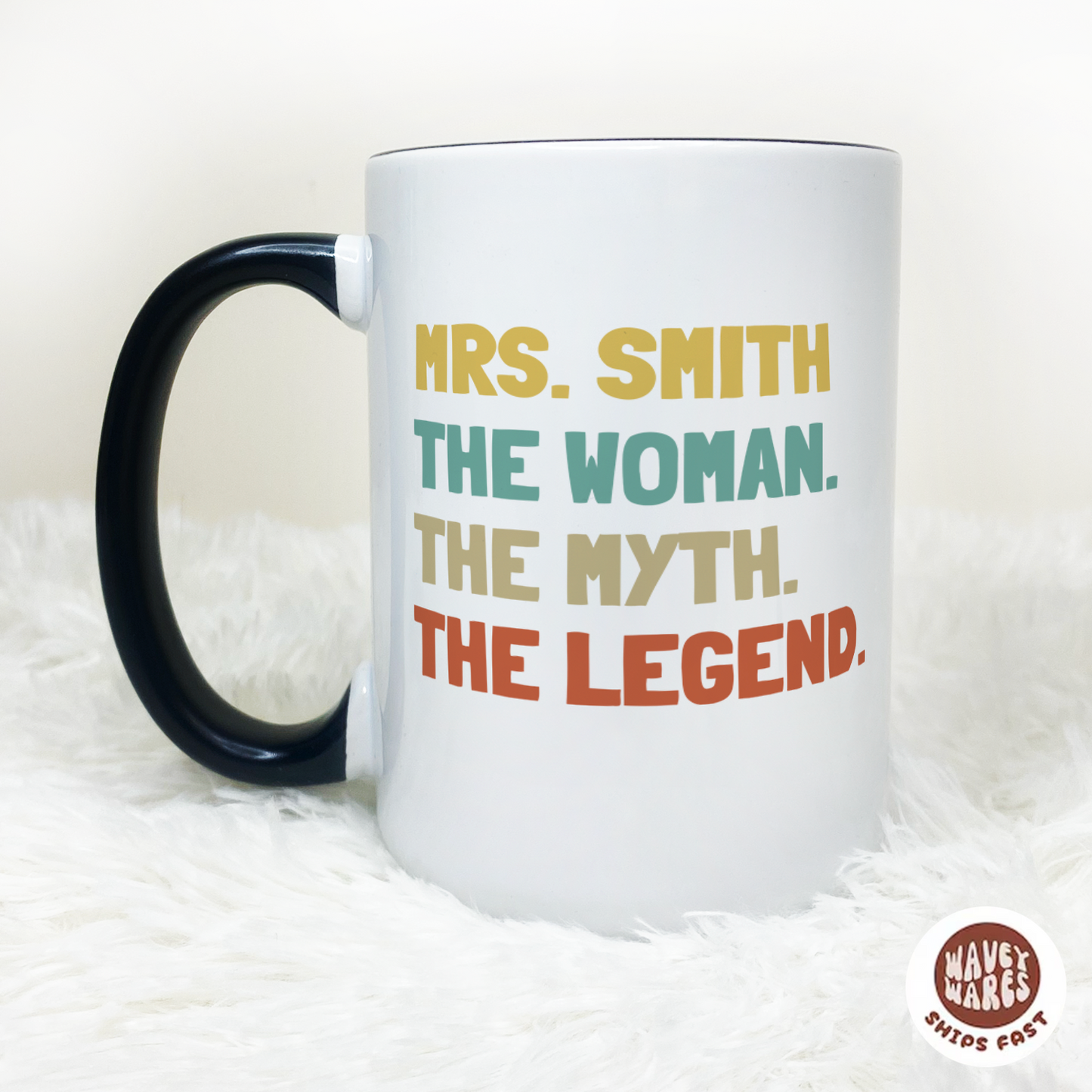 Custom The Woman The Myth The Legend Coffee Mug