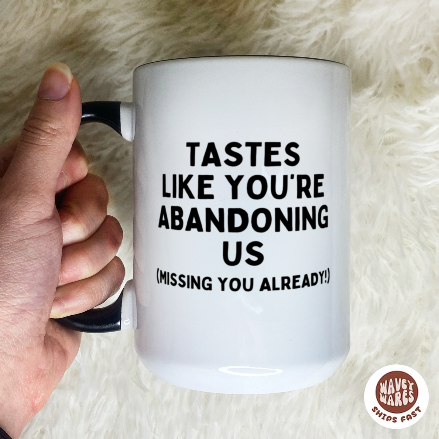 Tastes Like You're Abandoning Us Funny Coworker Retirement Gift Coffee Mug