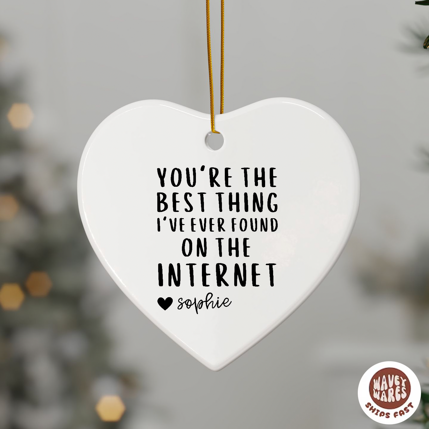 Personalized You're The Best Thing I've Ever Found on The Internet Ornament