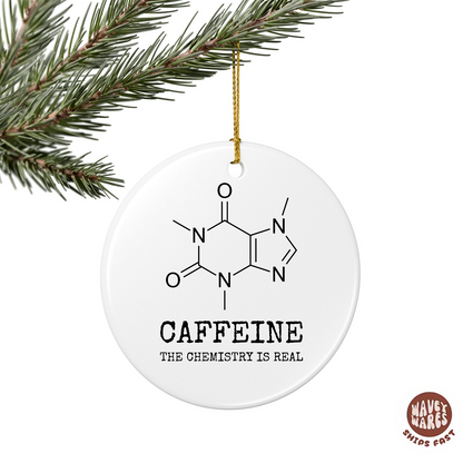 Caffeine The Chemistry Is Real Funny Science Molecule Ornament