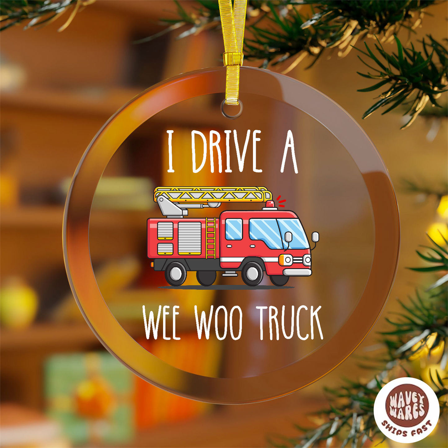 I Drive A Wee Woo Truck Funny Firefighter Fire Truck Driver Ornament