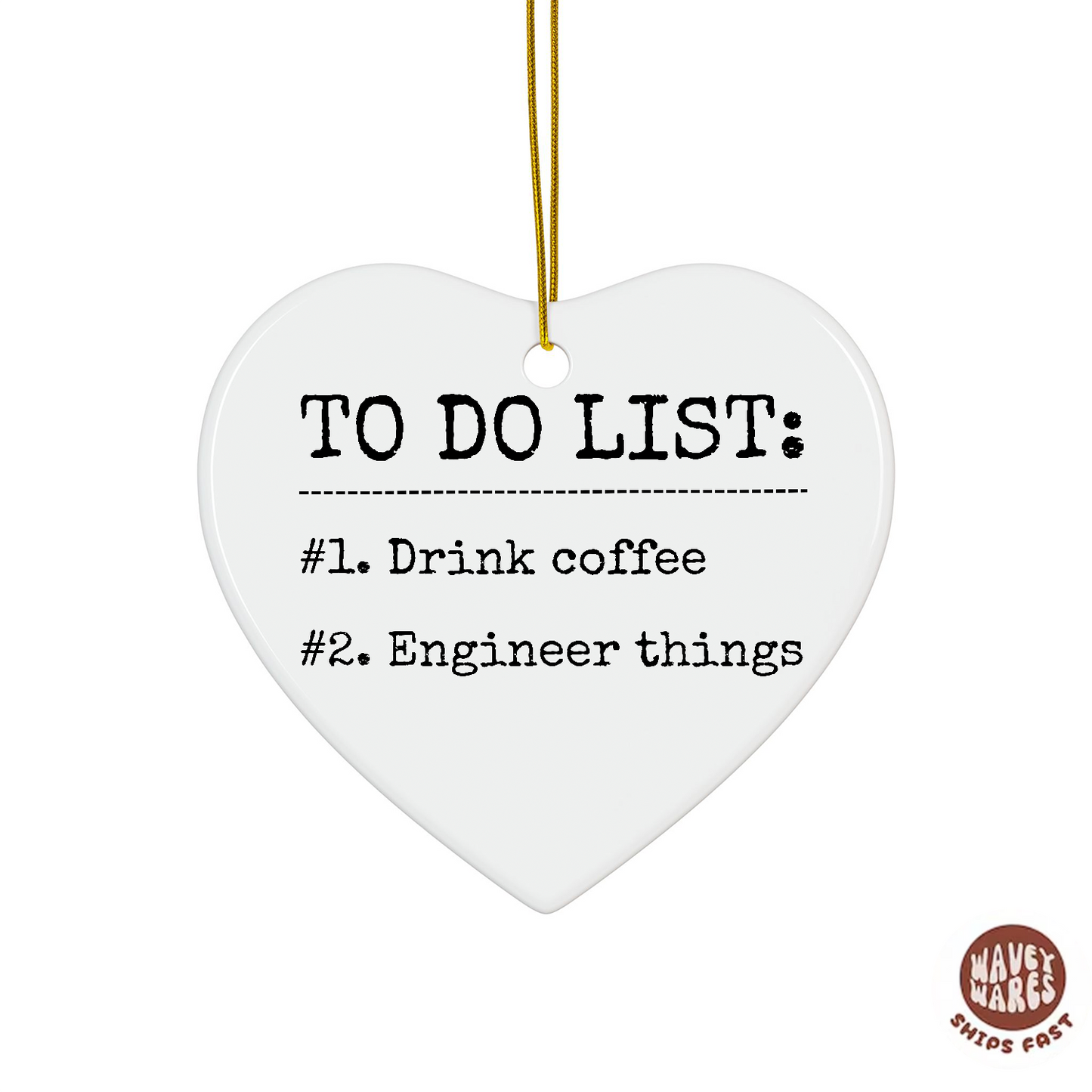 To Do List Drink Coffee Engineer Things Ornament
