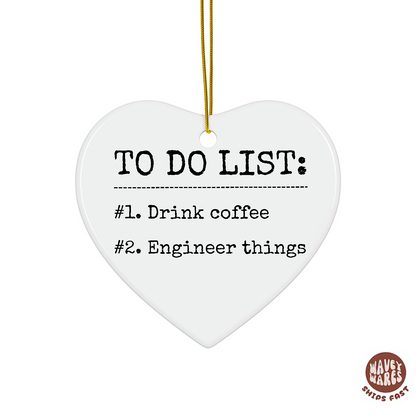 To Do List Drink Coffee Engineer Things Ornament