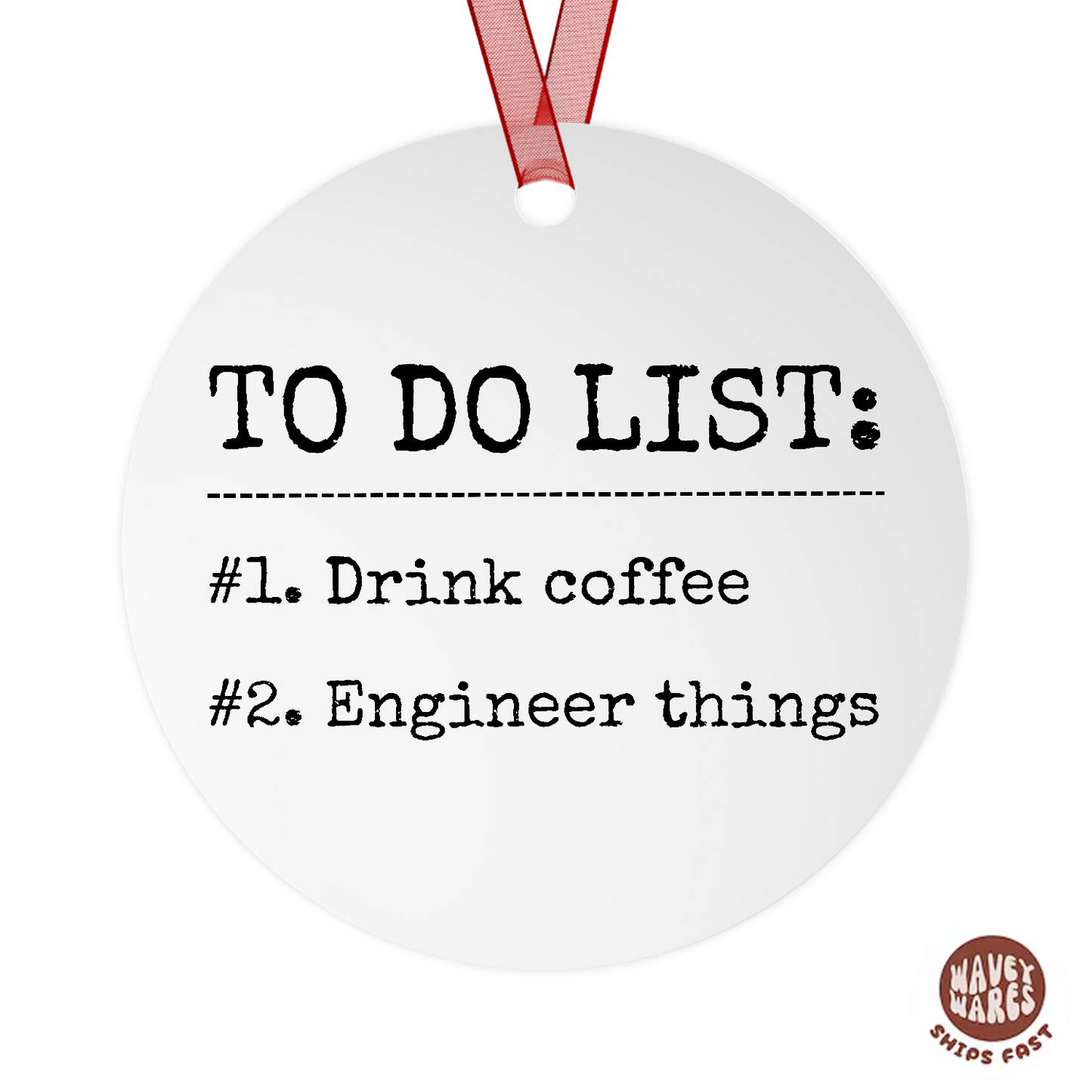 To Do List Drink Coffee Engineer Things Ornament