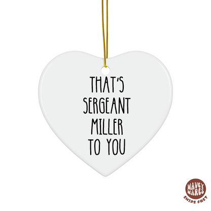 Personalized That's Sergeant To You Ornament