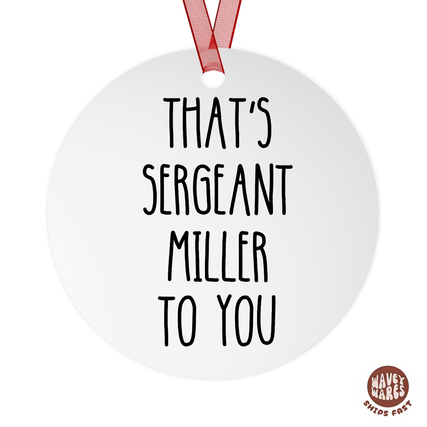 Personalized That's Sergeant To You Ornament