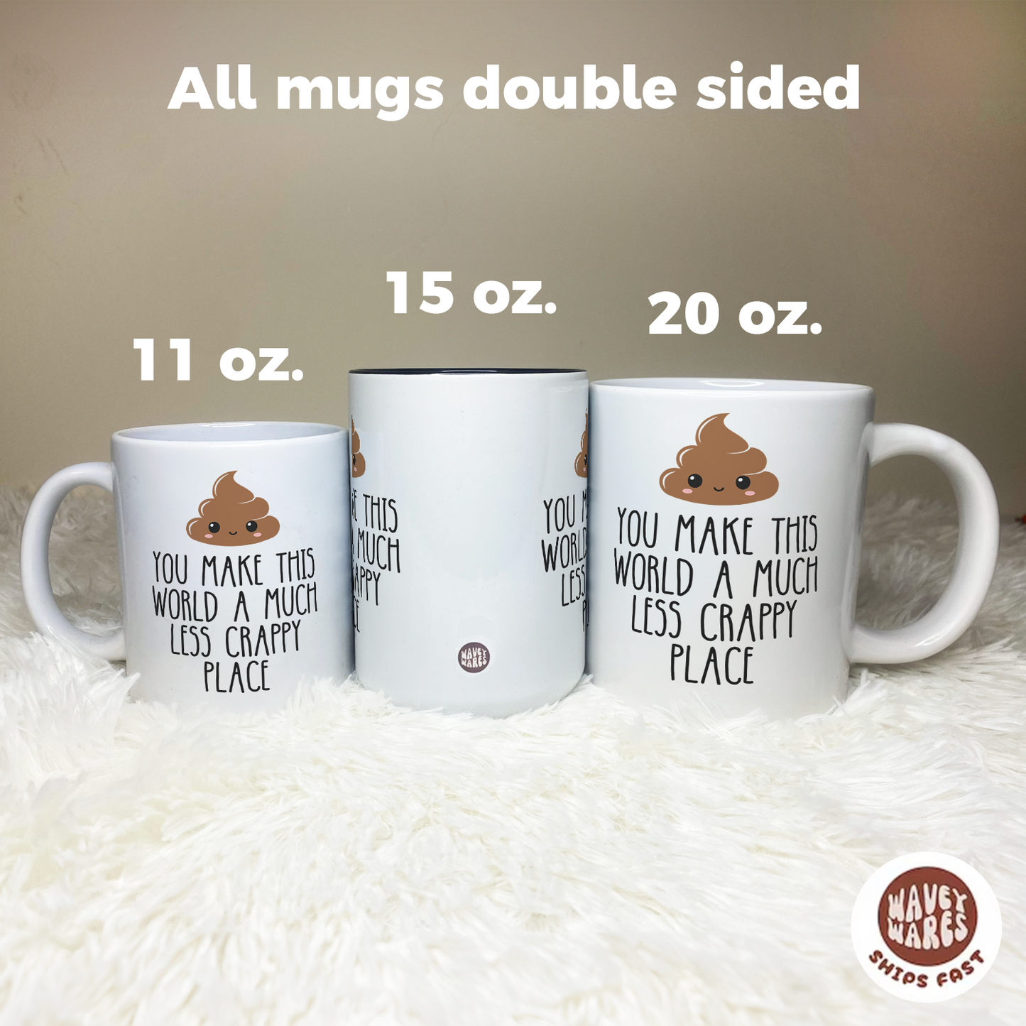 You Make This World A Less Crappy Coffee Mug