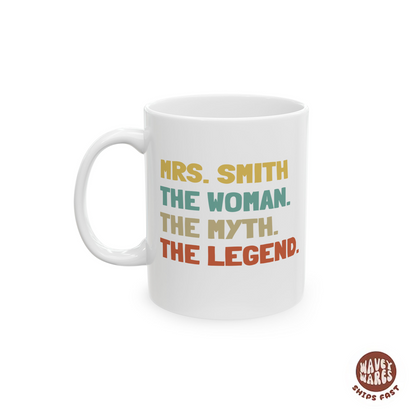 Custom The Woman The Myth The Legend Coffee Mug