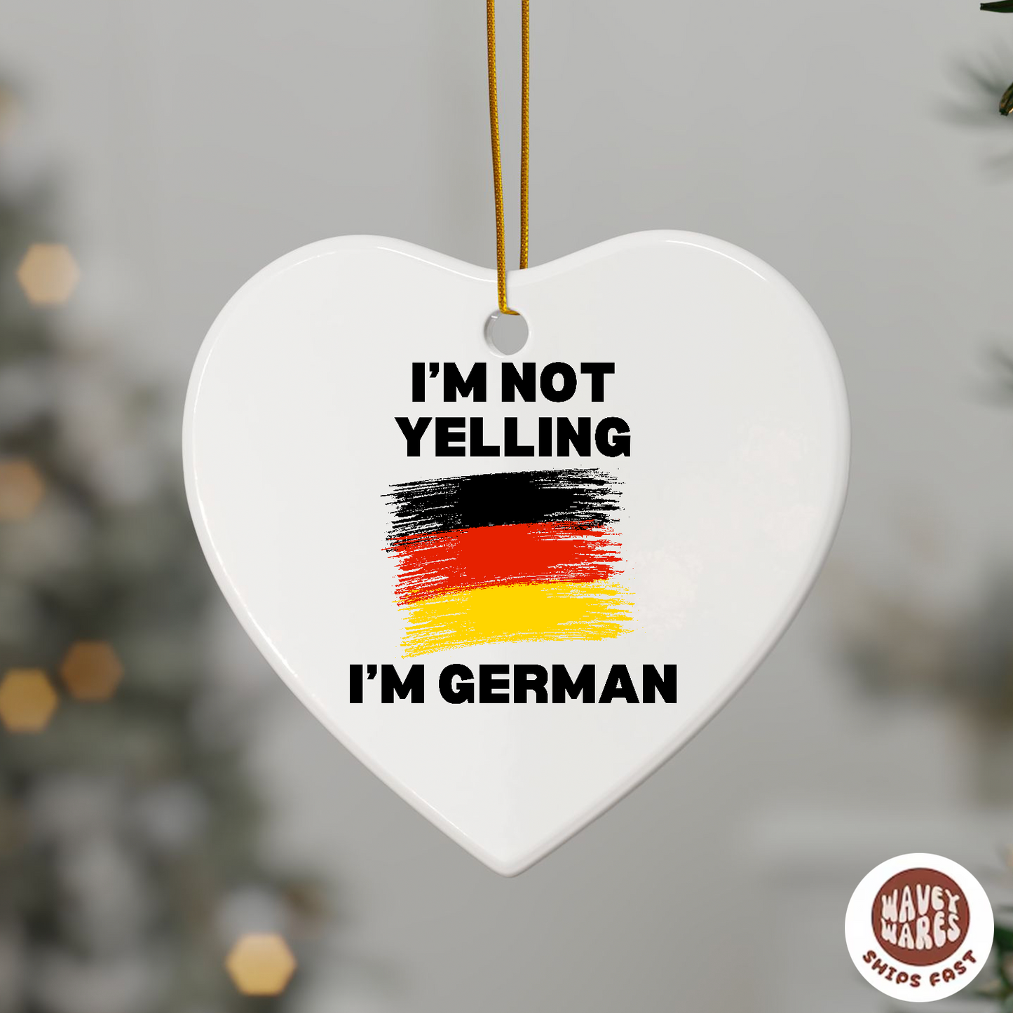 I'm Not Yelling I'm German Funny Ornament