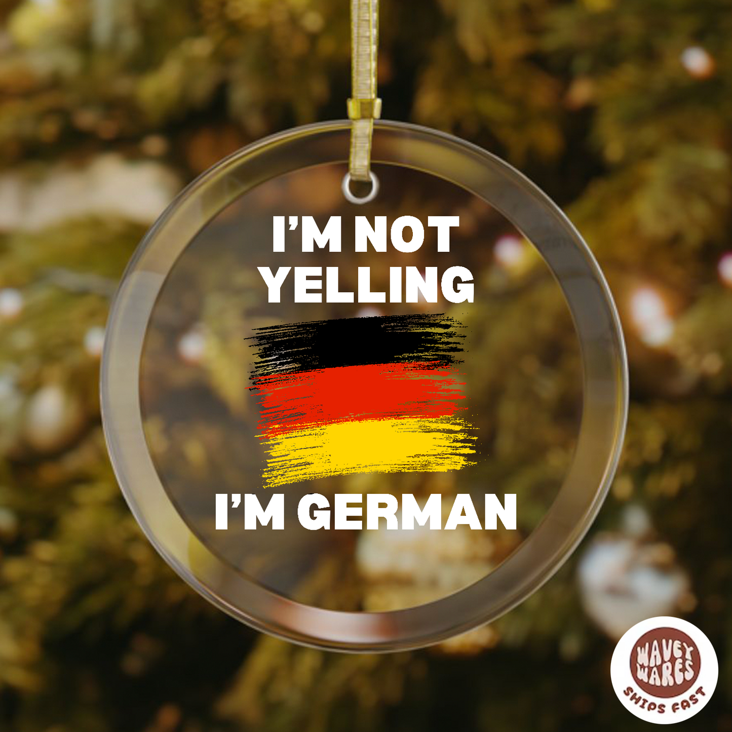 I'm Not Yelling I'm German Funny Ornament