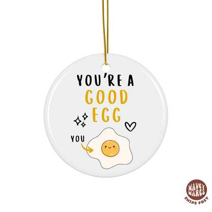 You're A Good Egg Ornament