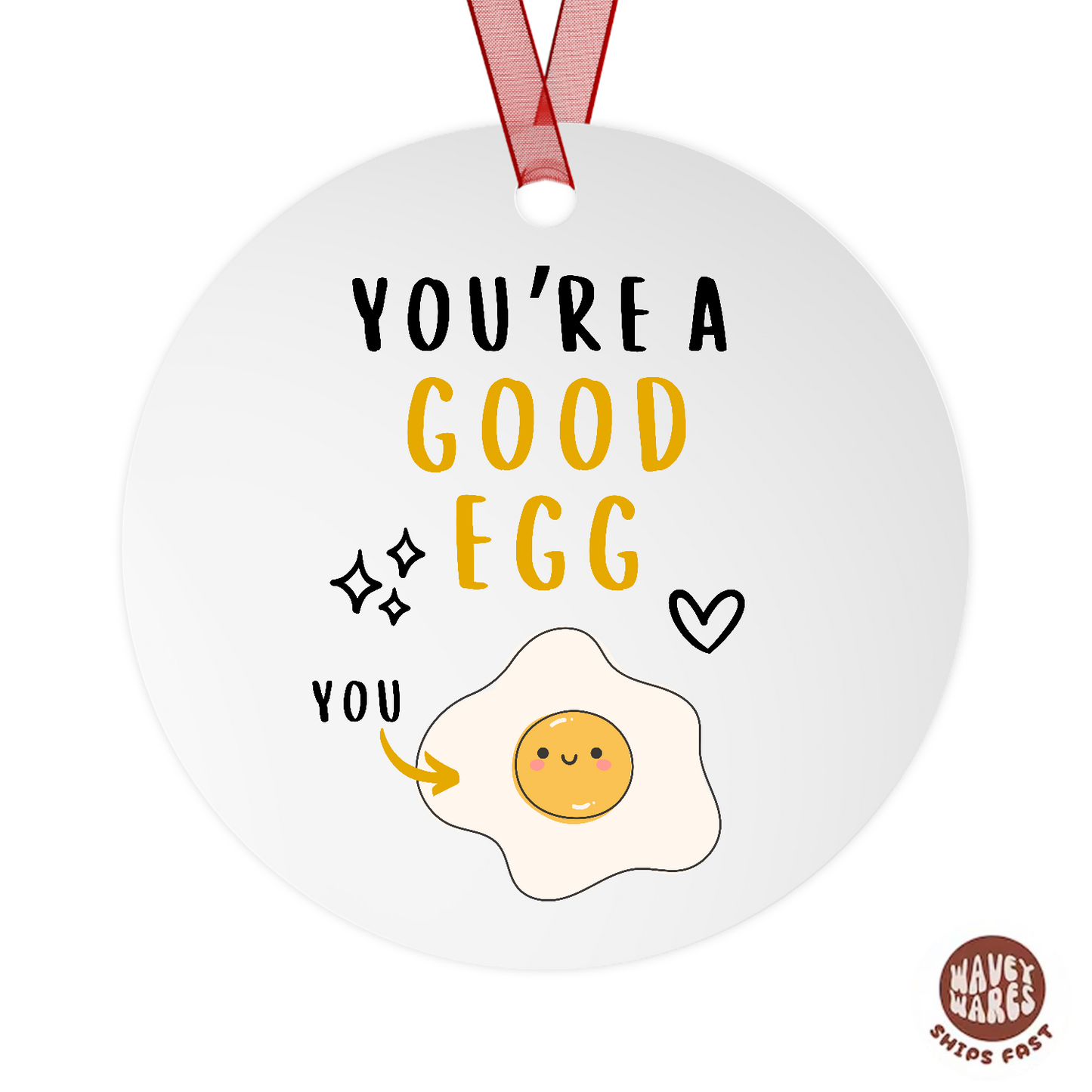 You're A Good Egg Ornament