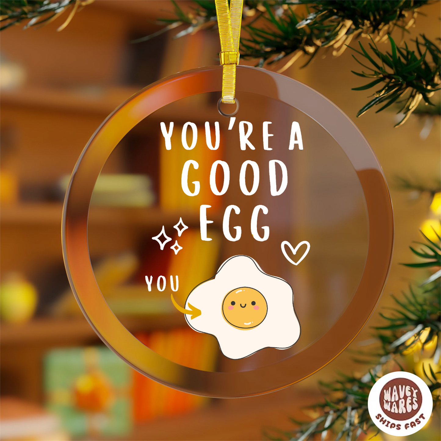 You're A Good Egg Ornament