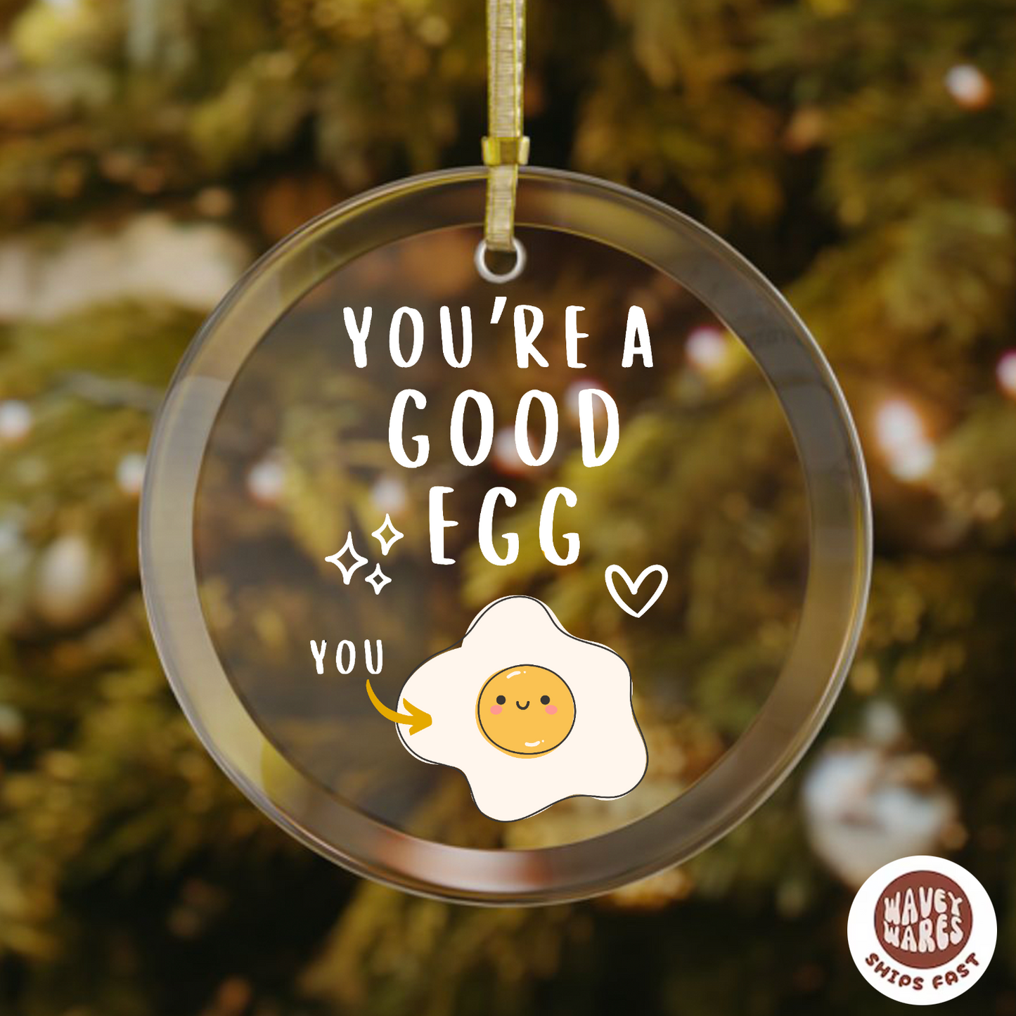 You're A Good Egg Ornament