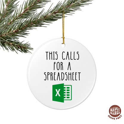 This Calls For A Spreadsheet Funny Excel Ornament