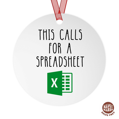 This Calls For A Spreadsheet Funny Excel Ornament