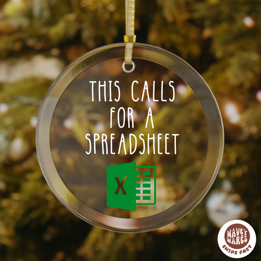 This Calls For A Spreadsheet Funny Excel Ornament