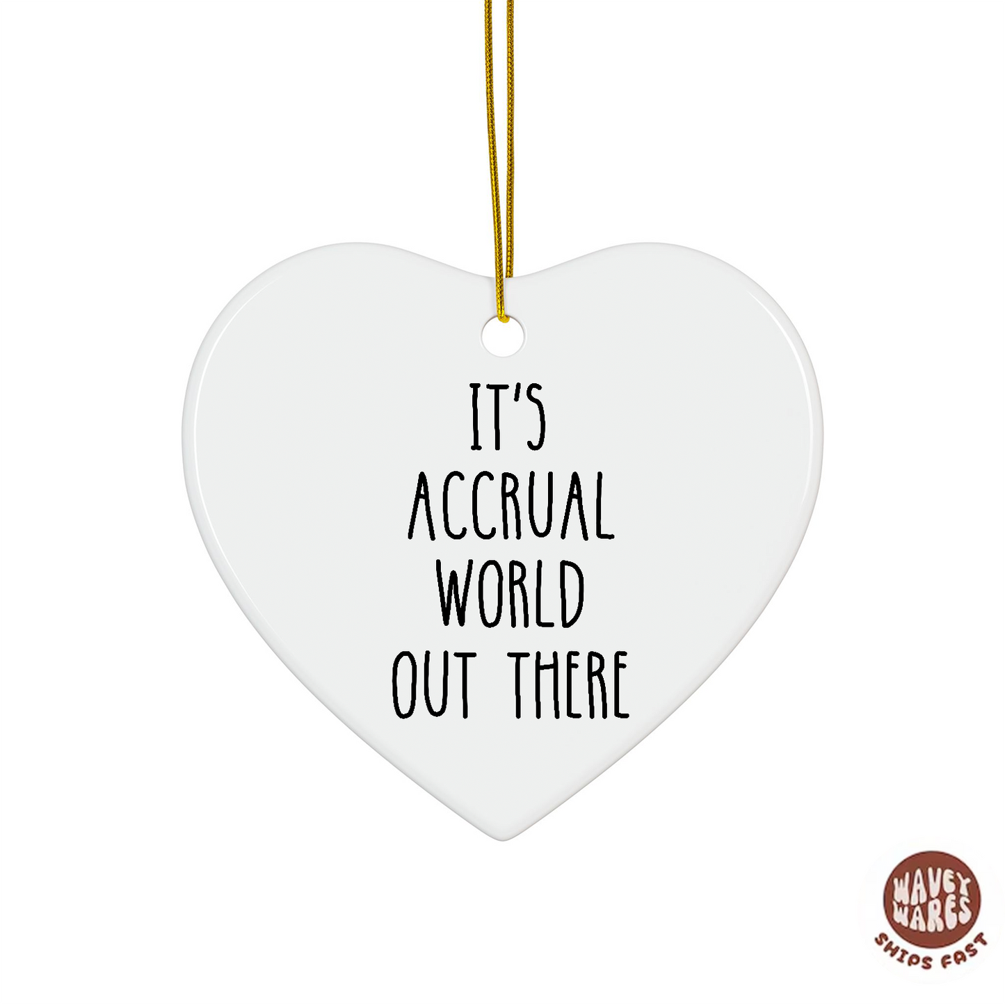 It's Accrual World Out There Funny Accounting Ornament