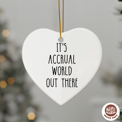 It's Accrual World Out There Funny Accounting Ornament