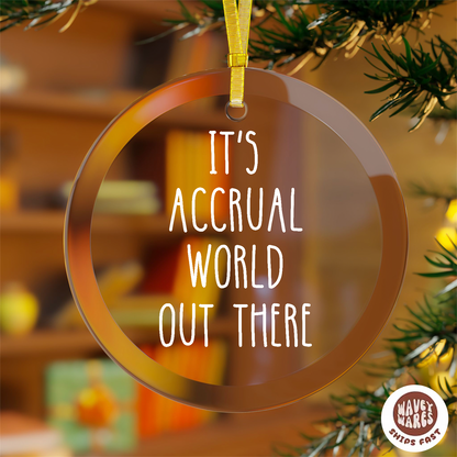 It's Accrual World Out There Funny Accounting Ornament