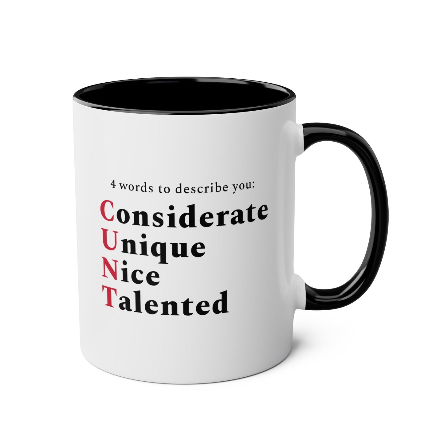 4 Words To Describe You Considerate Unique Nice Talented 11oz white with black accent funny large coffee mug gift for coworker colleague cunt secret santa curse word waveywares wavey wares wavywares wavy wares 