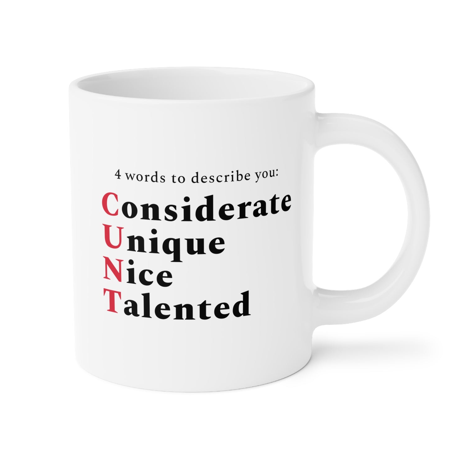 4 Words To Describe You Considerate Unique Nice Talented 20oz white funny large coffee mug gift for coworker colleague cunt secret santa curse word waveywares wavey wares wavywares wavy wares 