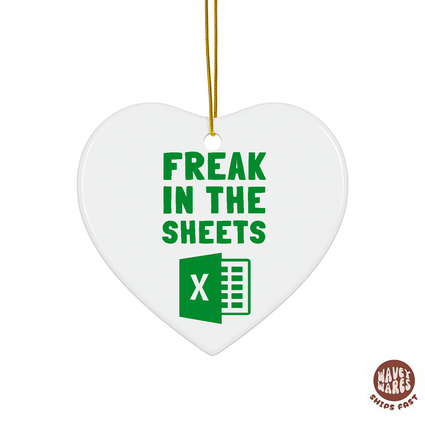 Freak In The Sheets Funny Excel Ornament