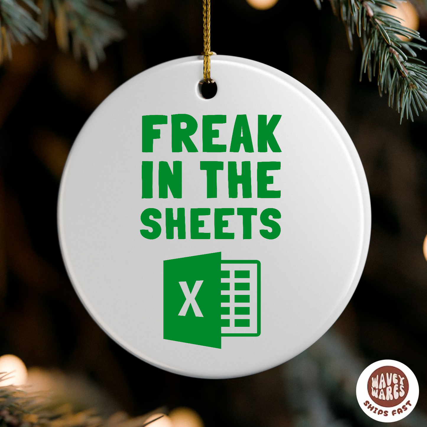 Freak In The Sheets Funny Excel Ornament
