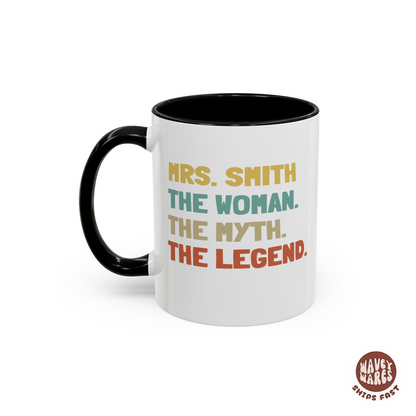 Custom The Woman The Myth The Legend Coffee Mug