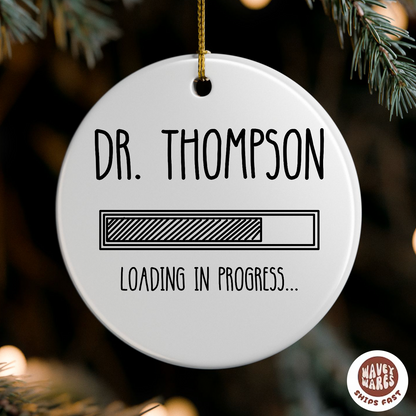 Personalized Dr Loading Medical Student Ornament