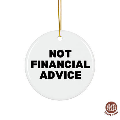 Not Financial Advice Funny Ornament