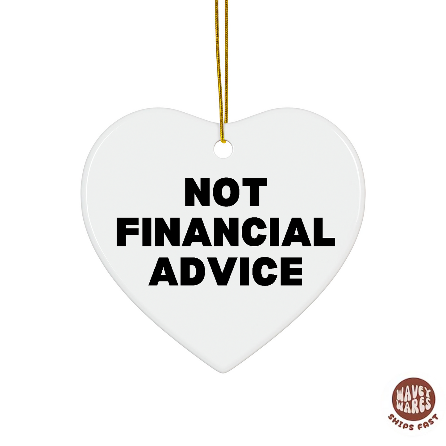 Not Financial Advice Funny Ornament