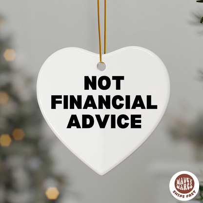 Not Financial Advice Funny Ornament