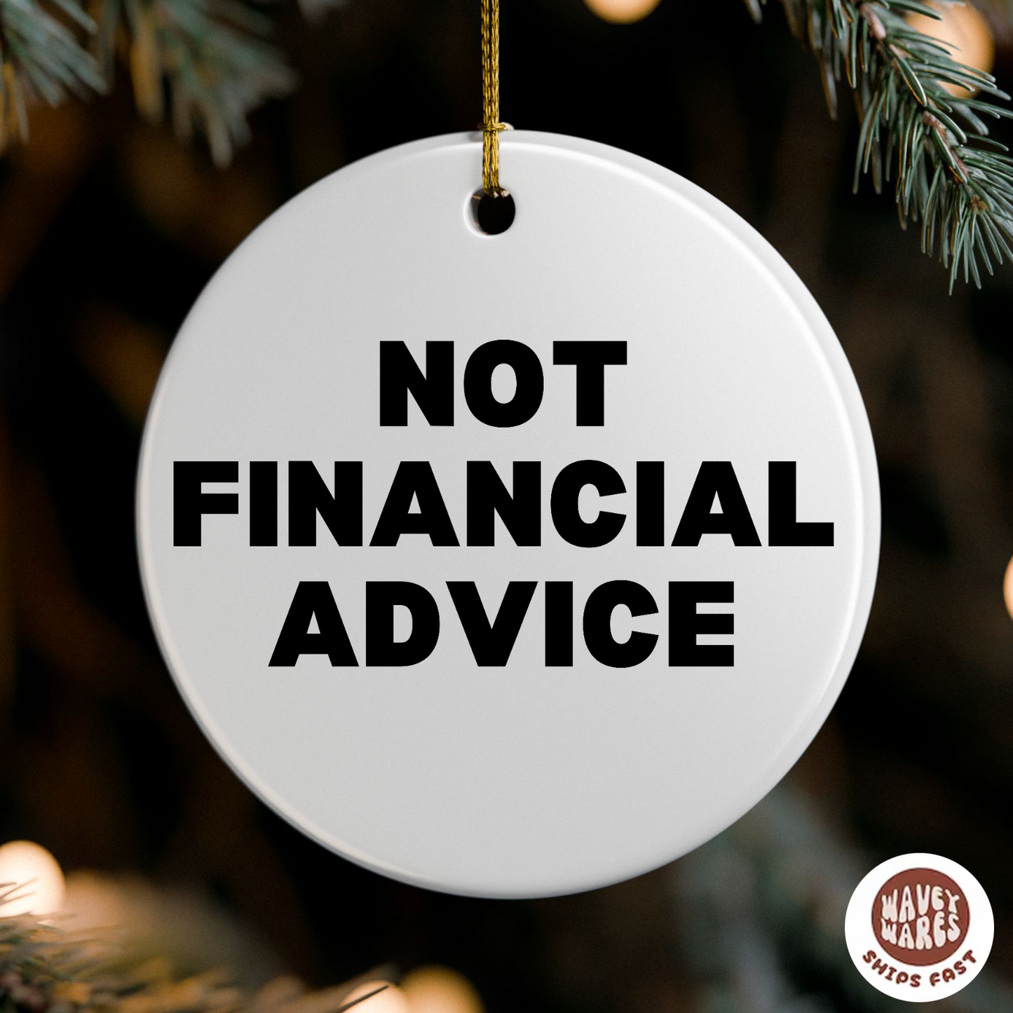 Not Financial Advice Funny Ornament