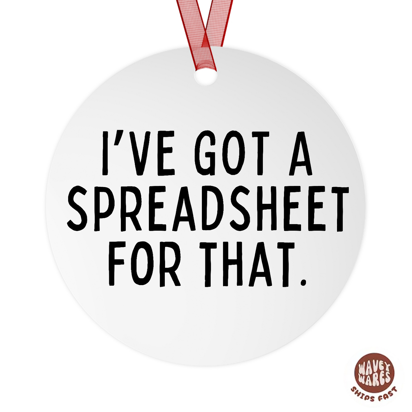 I've Got a Spreadsheet For That Ornament