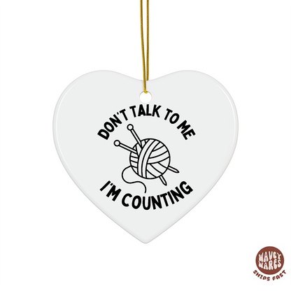 Don't Talk To Me I'm Knitting Ornament