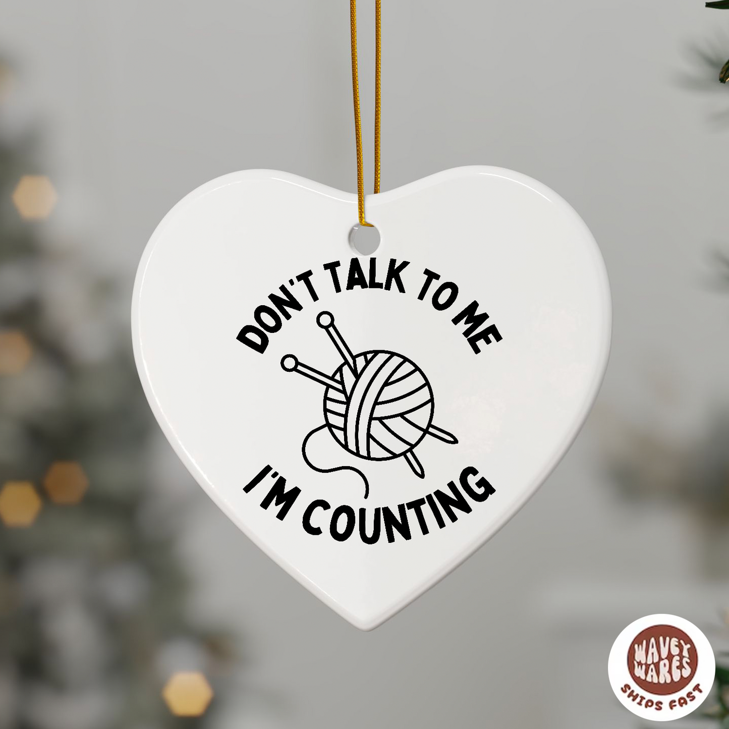 Don't Talk To Me I'm Knitting Ornament