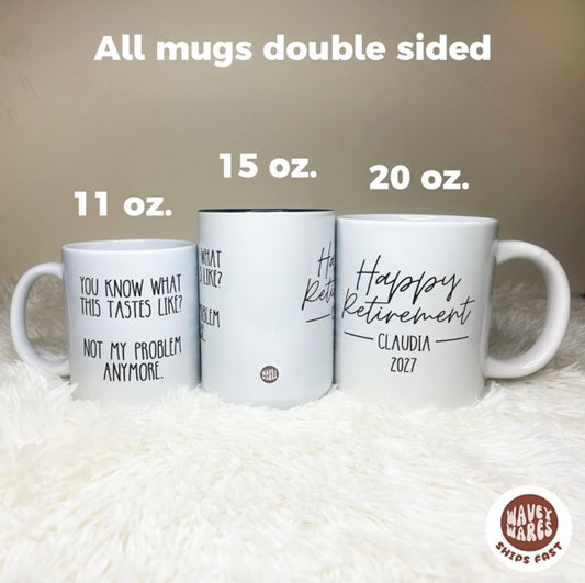 Personalized Tastes Like Not My Problem Anymore Retirement Mug
