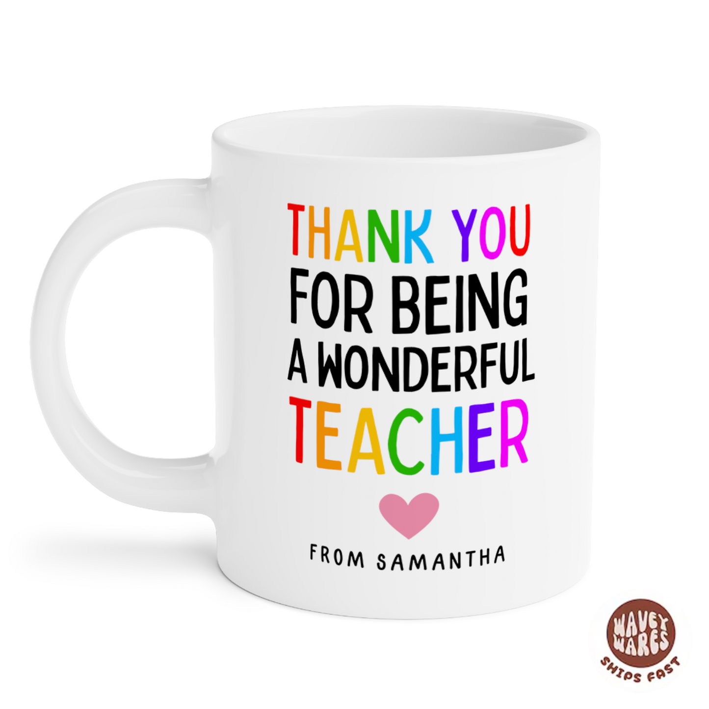 Personalized Thank You For Being a Wonderful Teacher Coffee Mug