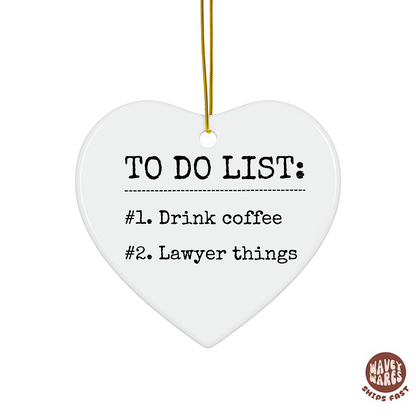 To Do List Drink Coffee Lawyer Things Funny Ornament
