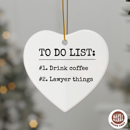 To Do List Drink Coffee Lawyer Things Funny Ornament