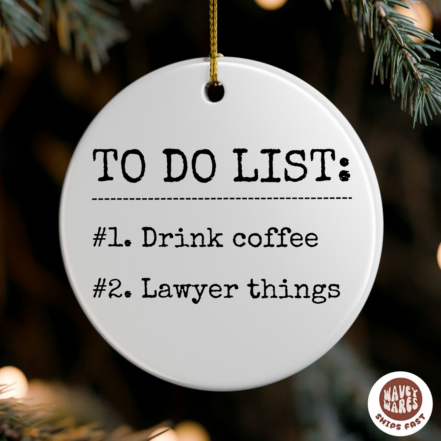 To Do List Drink Coffee Lawyer Things Funny Ornament