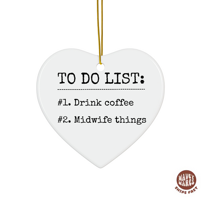 To Do List Drink Coffee Midwife Things Ornament