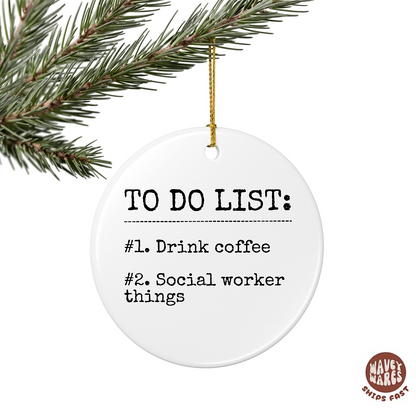 To Do List Drink Coffee Social Worker Things Ornament
