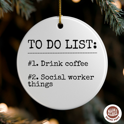 To Do List Drink Coffee Social Worker Things Ornament