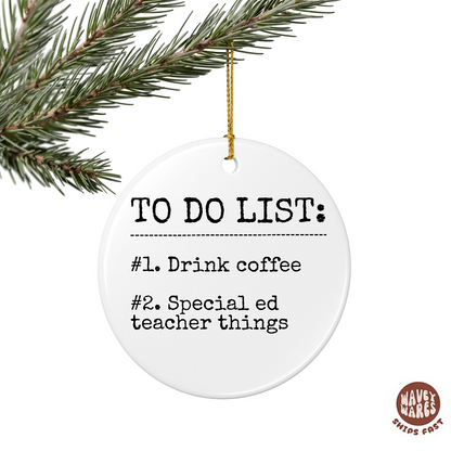 Special Ed Teacher Things Funny SPED Special Education Ornament